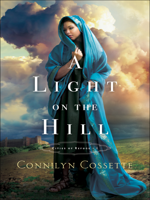 Title details for A Light on the Hill by Connilyn Cossette - Wait list